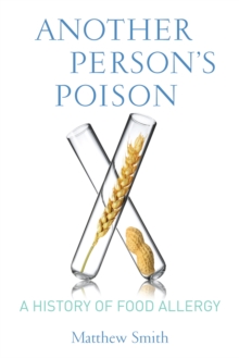 Another Person's Poison : A History of Food Allergy