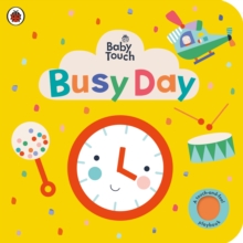 Baby Touch: Busy Day : A touch-and-feel playbook