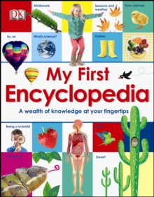 My First Encyclopedia : A Wealth of Knowledge at your Fingertips