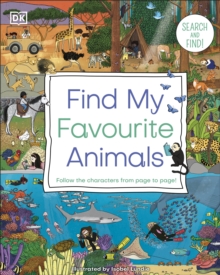 Find My Favourite Animals : Search and Find! Follow the Characters From Page to Page!