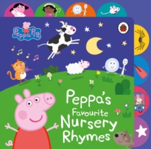 Peppa Pig: Peppa’s Favourite Nursery Rhymes : Tabbed Board Book