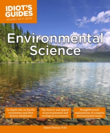 Environmental Science : An In-Depth Look at Earth s Ecosystems and Diverse Inhabitants