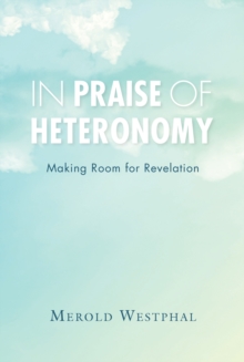 In Praise of Heteronomy : Making Room for Revelation