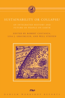 Sustainability or Collapse? : An Integrated History and Future of People on Earth