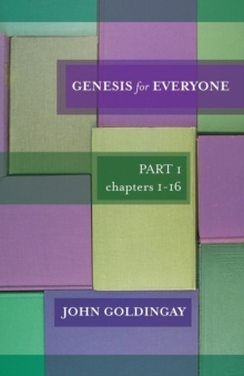 Genesis for Everyone : Part 1 Chapters 1-16