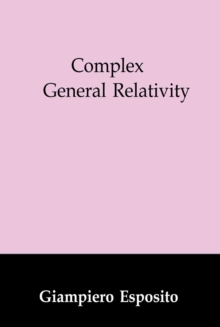 Complex General Relativity