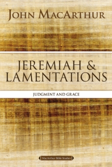 Jeremiah and Lamentations : Judgment and Grace