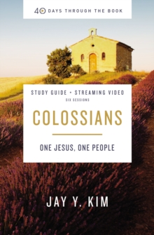 Colossians Bible Study Guide plus Streaming Video : One Jesus, One People
