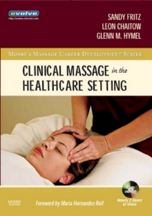 Clinical Massage in the Healthcare Setting - E-Book : Clinical Massage in the Healthcare Setting - E-Book