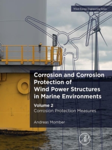 Corrosion and Corrosion Protection of Wind Power Structures in Marine Environments : Volume 2: Corrosion Protection Measures