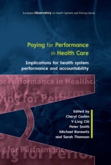 Paying for Performance in Healthcare: Implications for Health System Performance and Accountability