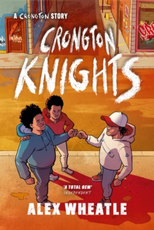 Crongton Knights : Book 2 - Winner of the Guardian Children's Fiction Prize