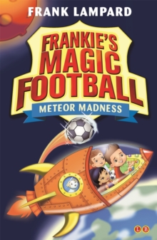 Frankie's Magic Football: Meteor Madness : Book 12