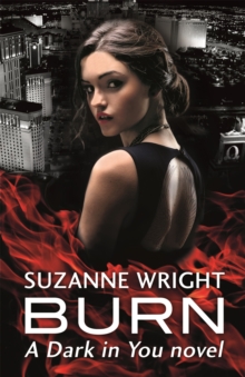 Burn : Enter an addictive world of sizzlingly hot paranormal romance . . .