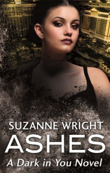 Ashes : Enter an addictive world of sizzlingly hot paranormal romance . . .