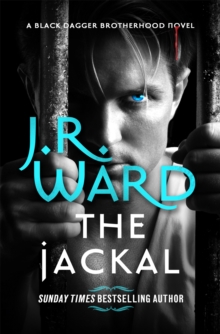 The Jackal : The dark and sexy spin-off series from the beloved Black Dagger Brotherhood