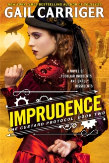 Imprudence : Book Two of The Custard Protocol