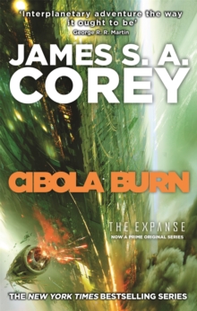 Cibola Burn : Book 4 of the Expanse (now a Prime Original series)