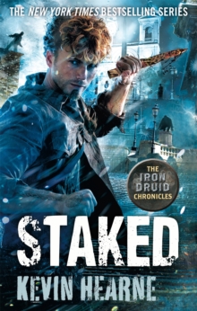 Staked : The Iron Druid Chronicles