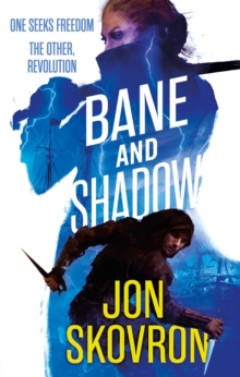 Bane and Shadow : Book Two of Empire of Storms