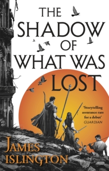 The Shadow of What Was Lost : Book One of the Licanius Trilogy