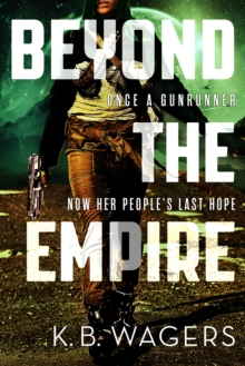 Beyond the Empire : The Indranan War, Book 3