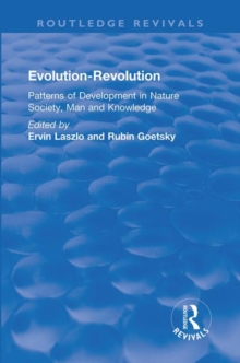 Evolution-Revolution : Patterns of Development in Nature Society, Man and Knowledge