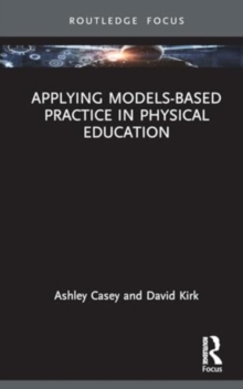 Applying Models-based Practice in Physical Education