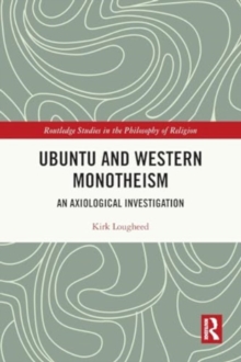Ubuntu and Western Monotheism : An Axiological Investigation