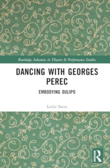 Dancing with Georges Perec : Embodying OuLiPo