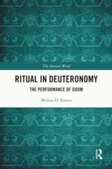 Ritual in Deuteronomy : The Performance of Doom