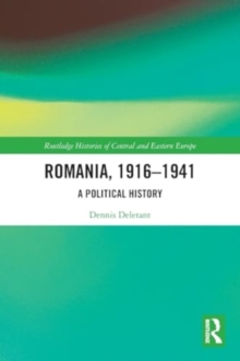 Romania, 1916–1941 : A Political History