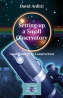 Setting-Up a Small Observatory: From Concept to Construction