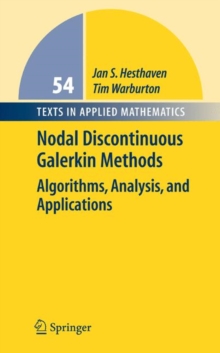 Nodal Discontinuous Galerkin Methods : Algorithms, Analysis, and Applications