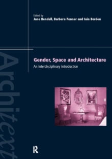 Gender Space Architecture : An Interdisciplinary Introduction