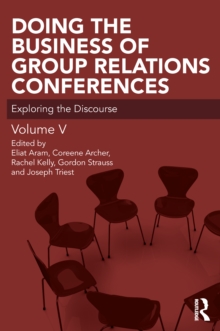 Doing the Business of Group Relations Conferences : Exploring the Discourse