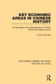 Key Economic Areas in Chinese History : As Revealed in the Development of Public Works for Water-Control