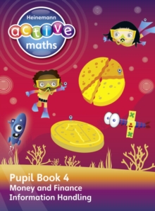 Heinemann Active Maths - Second Level - Beyond Number - Pupil Book 4 - Money, Finance and Information Handling