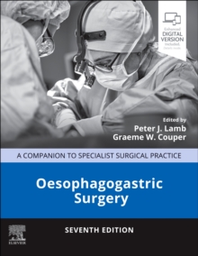 Oesophagogastric Surgery : A Companion to Specialist Surgical Practice
