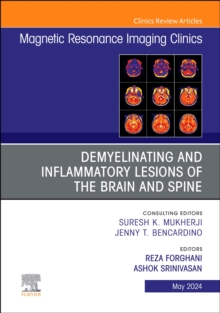 Demyelinating and Inflammatory Lesions of the Brain and Spine, An Issue of Magnetic Resonance Imaging Clinics of North America : Volume 32-2
