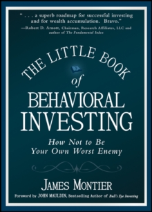 The Little Book of Behavioral Investing : How not to be your own worst enemy