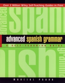 Advanced Spanish Grammar : A Self-Teaching Guide