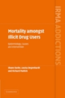 Mortality amongst Illicit Drug Users : Epidemiology, Causes and Intervention