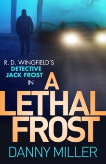 A Lethal Frost : DI Jack Frost series 5