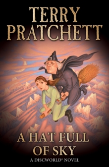 A Hat Full of Sky : (Discworld Novel 32)