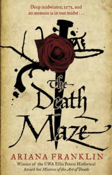The Death Maze : Mistress of the Art of Death, Adelia Aguilar series 2