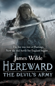 Hereward: The Devil's Army (The Hereward Chronicles: book 2) : A high-octane historical adventure set in Norman England…