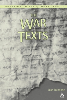 The War Texts : 1 QM and Related Manuscripts
