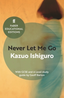 Never Let Me Go : With GCSE and A Level study guide