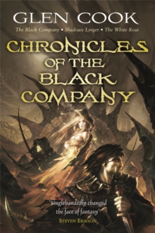 Chronicles of the Black Company : A dark, gritty fantasy, perfect for fans of GAME OF THRONES and ASSASSIN’S CREED